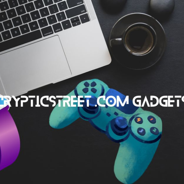 Exploring the World of CrypticStreet.com Gadgets