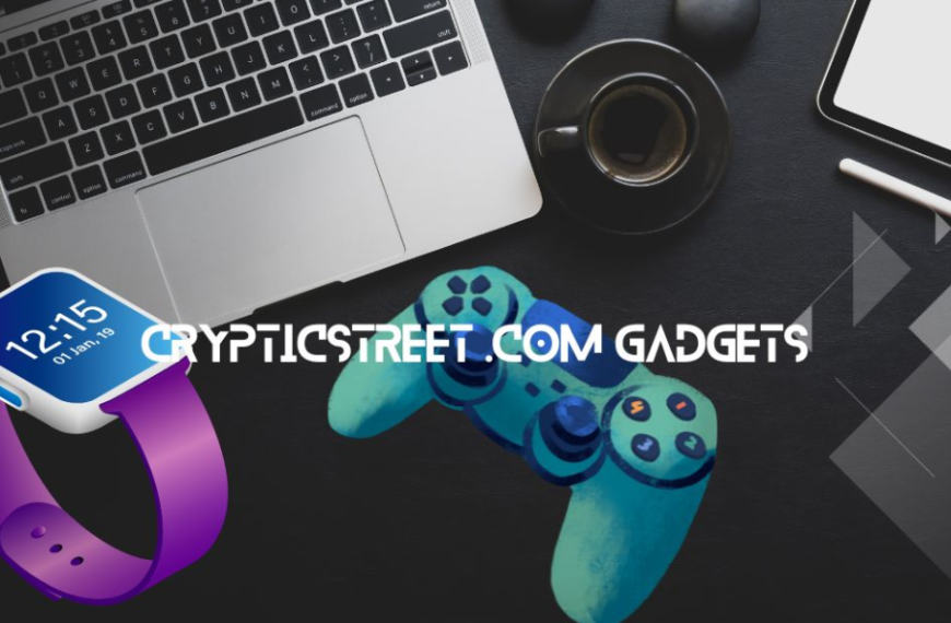 Exploring the World of CrypticStreet.com Gadgets