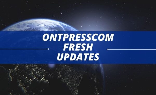 Ontpresscom’s Fresh Updates: Enhancing Your Experience